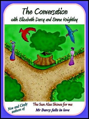 cover image of The Conversation .... with Elizabeth Darcy and Emma Knightley